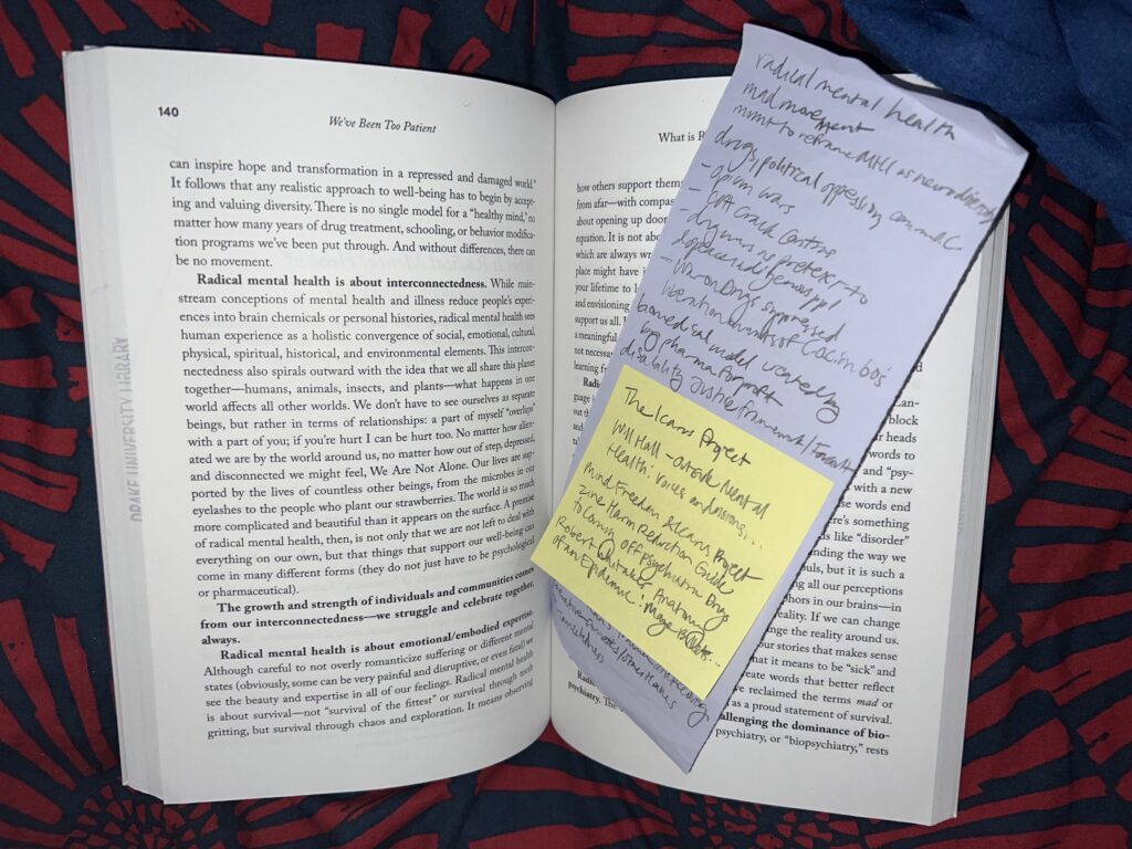 A 2-page page spread from the book We've Been Too Patient: Voices from Radical Mental Health. Bolded on the left page is the heading "Radical mental health is about interconnectedness". Handwritten notes on purple and yellow paper cover the right page. 